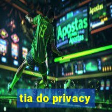 tia do privacy